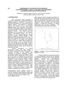 315  COMPARISON OF THE UNITED STATES PRECISION LIGHTNING NETWORK™ (USPLN™) AND THE CLOUD-TO-GROUND LIGHTNING SURVIELLANCE SYSTEM (CGLSS-II) Alexander A. Jacques, James P. Koermer*, and Thomas R. Boucher