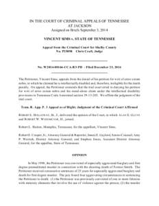 IN THE COURT OF CRIMINAL APPEALS OF TENNESSEE AT JACKSON Assigned on Briefs September 3, 2014 VINCENT SIMS v. STATE OF TENNESSEE Appeal from the Criminal Court for Shelby County No. P25898 Chris Craft, Judge