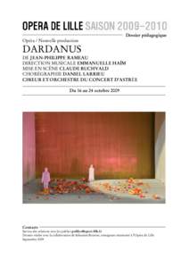 Dossier pédagogique Opéra / Nouvelle production DARDANUS DE JEAN-PHILIPPE RAMEAU DIRECTION MUSICALE EMMANUELLE HAÏM