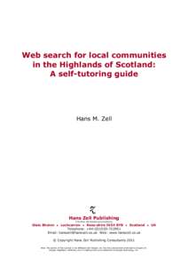 Web search for local communities in the Highlands of Scotland: A self-tutoring guide Hans M. Zell