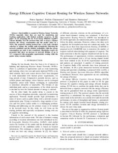 Energy Efficient Cognitive Unicast Routing for Wireless Sensor Networks ∗ Department Petros Spachos∗ , Periklis Chatzimisios§ and Dimitrios Hatzinakos∗ of Electrical and Computer Engineering, University of Toronto