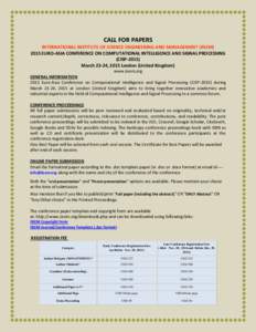 CALL FOR PAPERS INTERNATIONAL INSTITUTE OF SCIENCE ENGINEERING AND MANAGEMENT (IISEMEURO-ASIA CONFERENCE ON COMPUTATIONAL INTELLIGENCE AND SIGNAL PROCESSING (CISPMarch 23-24, 2015 London (United Kingdom) ww