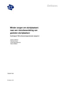 Minder zorgen om stortplaatsen: naar een risicobeoordeling van gesloten stortplaatsen Hoofdrapport TNO-cofinancieringsonderzoek categorie 2  Nanne Hoekstra
