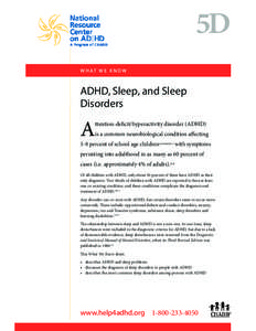 5D W H AT W E K N O W ADHD, Sleep, and Sleep Disorders