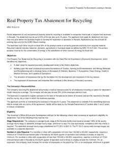 Tax Incentive Programs For Businesses Locating in Nevada  Real Property Tax Abatement for Recycling NRS 701A.210  Partial abatement of real and personal property taxes for recycling is available to companies that locate 