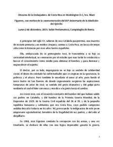 Discurso de la Embajadora de Costa Rica en Washington D.C, Sra. Muni Figueres, con motivo de la conmemoración del 65º Aniversario de la Abolición del Ejército Lunes 2 de diciembre, 2013. Salón Protomoteca, Campidogl