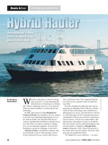 149-Passenger Hybrid Ferry  Hybrid Hauler Hornblower’s new ferry is more than just a nice ride.