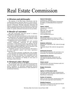 Real Estate Commission v Mission and philosophy The mission of the Real Estate Commission and the Certified Real Estate Appraiser Board is to assist and protect consumers of real estate services and foster economic growt