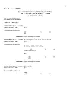 1  As of: Tuesday, July 05, 2011 FINANCIAL PERFORMANCE REPORT (FPR) RATIOS FOR FEDERALLY INSURED CREDIT UNIONS As of September 30, 2009