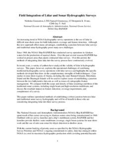 Field Integration of Lidar and Sonar Hydrographic Surveys Nicholas Gianoutsos, LTJG Samuel Greenaway, LT Benjamin K. Evans, CDR Guy T. Noll National Oceanic & Atmospheric Administration, National Ocean Service, NOAA Ship