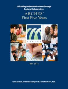 Enhancing Student Achievement Through Regional Collaboratives: AR C H E S’ First Five Years