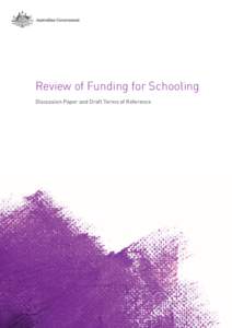 Review of Funding for Schooling Discussion Paper and Draft Terms of Reference Comments and inquiries Please submit your feedback to the review secretariat at the following address: Email: .