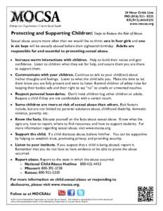 24 Hour Crisis Line MO[removed]KS[removed]www.mocsa.org  Protecting and Supporting Children: