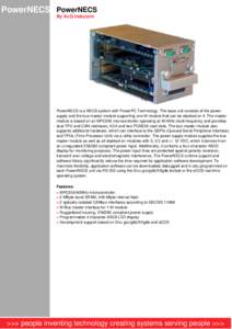 PowerNECS PowerNECS By AcQ Inducom PowerNECS is a NECS system with PowerPC Technology. The base unit consists of the power supply and the bus master module supporting one M-module that can be stacked on it. The master mo