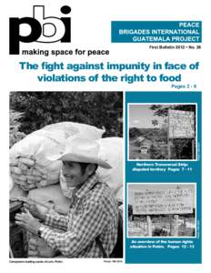 First Bulletin 2012 • No. 26  The fight against impunity in face of violations of the right to food  Photo: PBI 2011