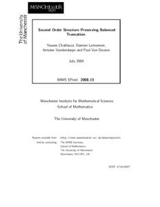 Second Order Structure Preserving Balanced Truncation. Younes Chahlaoui, Damien Lemonnier, Antoine Vandendorpe and Paul Van Dooren July 2004