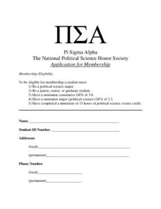 ΠΣΑ Pi Sigma Alpha The National Political Science Honor Society Application for Membership Membership Eligibility To be eligible for membership a student must: