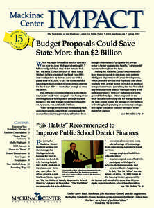 The Newsletter of the Mackinac Center for Public Policy • www.mackinac.org • Spring[removed]Budget Proposals Could Save State More than $2 Billion W