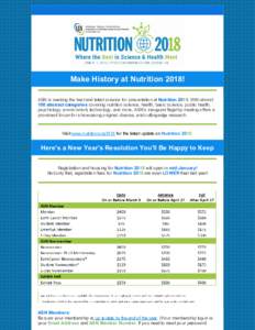 Make History at Nutrition 2018! ASN is seeking the best and latest science for presentation at NutritionWith almost 100 abstract categories covering nutrition science, health, basic science, public health, psychol