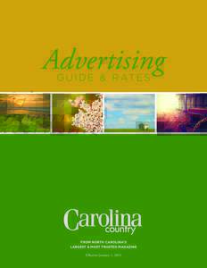 Advertising G U I D E & R AT E S FROM NORTH CAROLINA’S LARGEST & MOST TRUSTED MAGAZINE