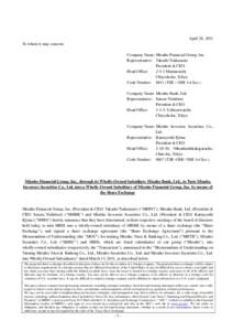 April 28, 2011 To whom it may concern: Company Name: Mizuho Financial Group, Inc. Representative: Takashi Tsukamoto President & CEO Head Office: