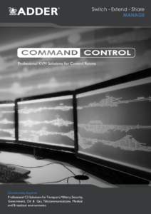 Switch - Extend - Share MANAGE Professional KVM Solutions for Control Rooms  Connectivity Experts