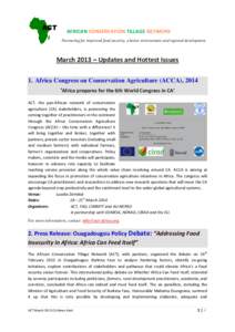 AFRICAN CONSERVATION TILLAGE NETWORK Partnering for improved food security, a better environment and regional development March 2013 – Updates and Hottest Issues 1. Africa Congress on Conservation Agriculture (ACCA), 2