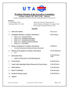 Working Meeting of the Executive Committee Tuesday, January 20th, 2015, 12:00 – 2:00 p.m. Frontlines Headquarters, 669 West 200 South, Golden Spike Rooms, Salt Lake City Members: H. David Burton, Chair