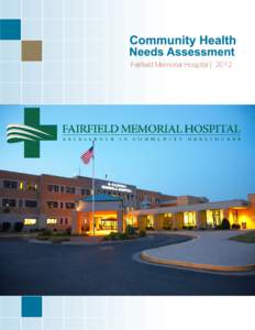 Fairfield Memorial Hospital | 2012  Community Health Needs Assessment
