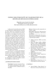 NORMAS PARA PUBLICACIÓN DE COLABORACIONES DE LA REVISTA DE CIENCIAS ECONÓMICAS (RCE) Requisitos para el envío de artículos Actualizado el 29 de enero de 2016 http://www.revistas.ucr.ac.cr/index.php/economicas