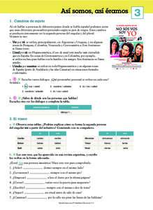 Así somos, así éramos 1. Cambios de sujeto Al oír hablar a personas de diferentes países donde se habla español podemos notar que usan diferentes pronombres personales según su país de origen. Estos cambios se pr