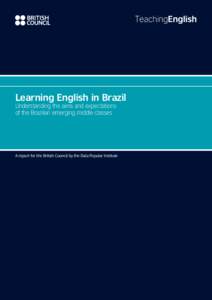 TeachingEnglish  Learning English in Brazil Understanding the aims and expectations of the Brazilian emerging middle classes