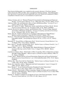 DEPRESSION These historical bibliographies were compiled from the research collections of The Kinsey Institute Library between the 1960s and 1980s, and is copyrighted by The Kinsey Institute. These bibliographies draw up