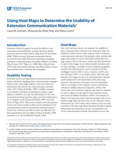 AEC536  Using Heat Maps to Determine the Usability of Extension Communication Materials1 Laura M. Gorham, Shuyang Qu, Ricky Telg, and Alexa Lamm2