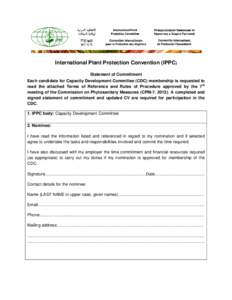 International Plant Protection Convention (IPPC) Statement of Commitment Each candidate for Capacity Development Committee (CDC) membership is requested to read the attached Terms of Reference and Rules of Procedure appr