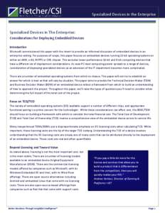 Specialized Devices in the Enterprise  Specialized Devices in The Enterprise: Considerations for Deploying Embedded Devices Introduction Microsoft commissioned this paper with the intent to provide an informed discussion