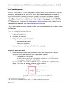 North Carolina State Archives: CONTENTdm User Guide for Geospatial Datasets (December 16, [removed]CONTENTdm Process Overview: CONTENTdm 1 is a windows-based, digital collection builder where data and digital items are pre