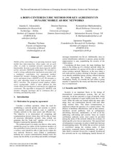 The Second International Conference on Emerging Security Information, Systems and Technologies  A BODY-CENTERED CUBIC METHOD FOR KEY AGREEMENT IN DYNAMIC MOBILE AD HOC NETWORKS Ioannis G. Askoxylakis Foundation for Resea