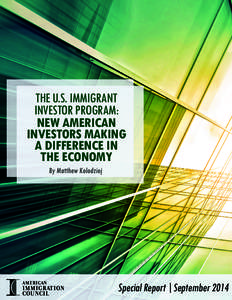 The U.S. Immigrant Investor Program: New American Investors Making a Difference in the Economy