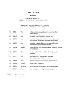 CAROL LIU, CHAIR AGENDA Wednesday, April 3, 2013 9:00 a.m. – John L. Burton Hearing Room[removed]MEASURES WILL BE HEARD IN FILE ORDER