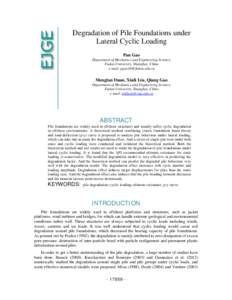 Degradation of Pile Foundations under Lateral Cyclic Loading Pan Gao Department of Mechanics and Engineering Science, Fudan University, Shanghai, China e-mail: 