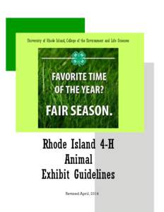 University of Rhode Island, College of the Environment and Life Sciences  Rhode Island 4-H Animal Exhibit Guidelines Revised April, 2014
