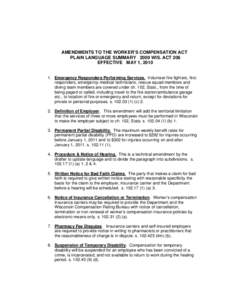 AMENDMENTS TO THE WORKER’S COMPENSATION ACT PLAIN LANGUAGE SUMMARY 2009 WIS. ACT 206 EFFECTIVE MAY 1, [removed]Emergency Responders Performing Services. Volunteer fire fighters, first responders, emergency medical techn