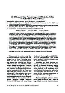 Isla  del  Coco,  on  Cocos  Plate,  converges  with  Isla  de  San  Andrés,   on  the  Caribbean  Plate,  at  78mm/yr Marino  Protti1,  Víctor  González1,  Jeffrey  Freymueller2  &  Sarah  Do