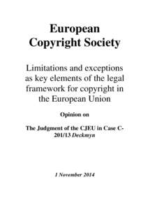 European Copyright Society Limitations and exceptions as key elements of the legal framework for copyright in the European Union