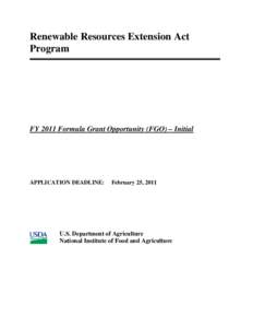 Renewable Resources Extension Act Program FY 2011 Formula Grant Opportunity (FGO) – Initial  APPLICATION DEADLINE: