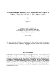 Examining the Factors that Impact Local Government Leaders’ Attitudes on Regional Collaboration and North Carolina’s Regional Councils By Seth D. Cutter  A paper submitted to the faculty of