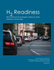 H2 Readiness  Best practices for hydrogen stations in earlyadopter communities Part of the ZEV Action Plan A roadmap toward 1.5 million zero-emission