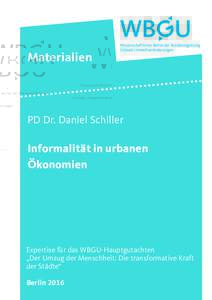 Materialien  PD Dr. Daniel Schiller Informalität in urbanen Ökonomien