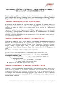 CONDITIONS GÉNÉRALES D’ACCÈS ET D’UTILISATION DU SERVICE DE LOCATION LONGUE DURÉE C.VÉLO Le présent règlement définit les conditions dans lesquelles les clients peuvent utiliser les prestations mises en œuvr